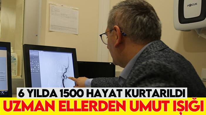6 Yılda 1500 hayat kurtarıldı: Uzman ellerden umut ışığı