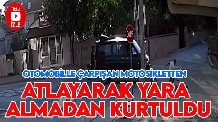 Otomobille çarpışan motosikletten atlayarak yara almadan kurtuldu (TIKLA&İZLE)