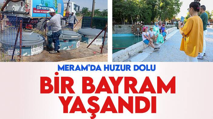 Meram huzur dolu bir bayramı daha geride bıraktı