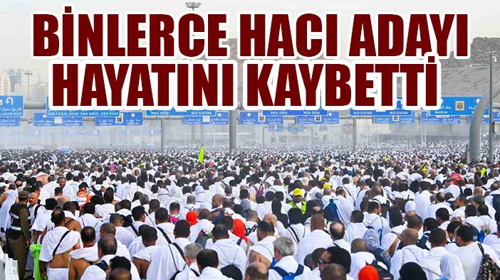 Binlerce hacı adayı hayatını kaybetti