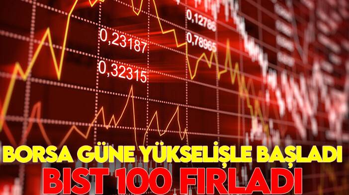 Borsa İstanbul güne artışla başladı
