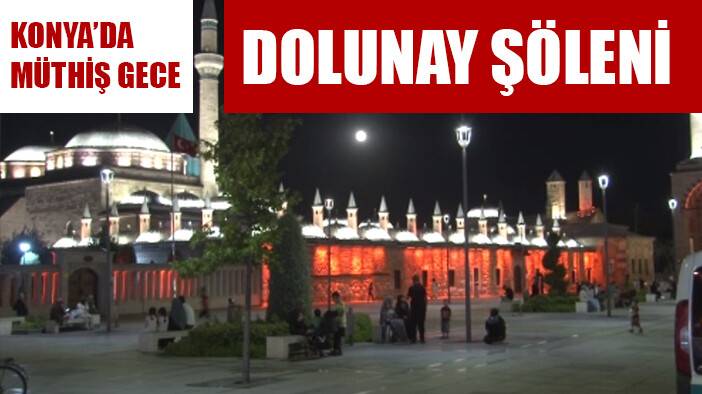 Konya'da geceyi dolunay aydınlattı