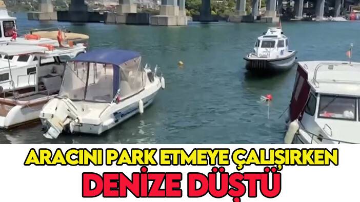 Aracını park etmeye çalışırken denize düştü