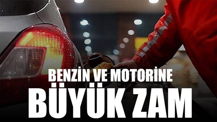 Benzin ve motorine zam