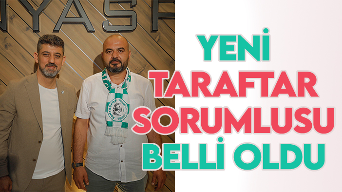 Konyaspor'da yeni "Taraftar Sorumlusu"  belli oldu