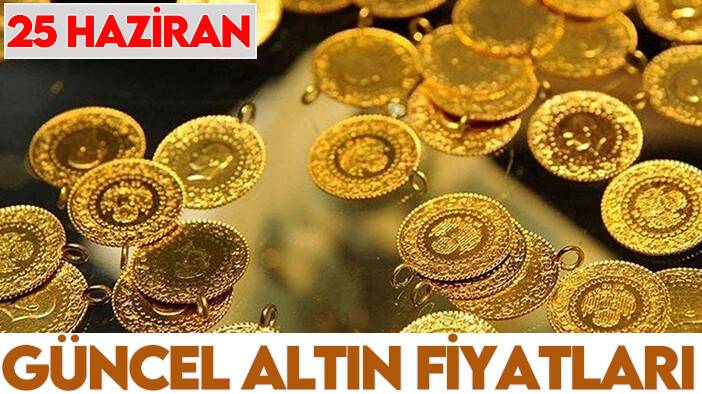Altın fiyatları bugün ne kadar oldu? İşte 25 Haziran güncel altın fiyatları