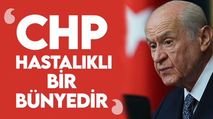 MHP Lideri Bahçeli: ""CHP siyasi aklı ve iradesi rehinden kurtulamamış hastalıklı bir bünyedir"