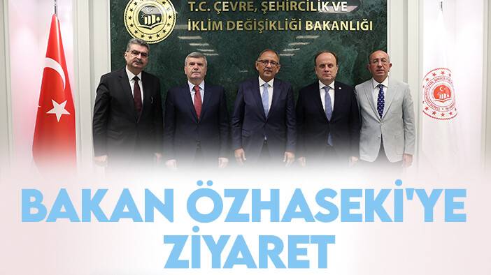 Başkan Kavuş ve Konya  milletvekillerinden Bakan Özhaseki'ye ziyaret