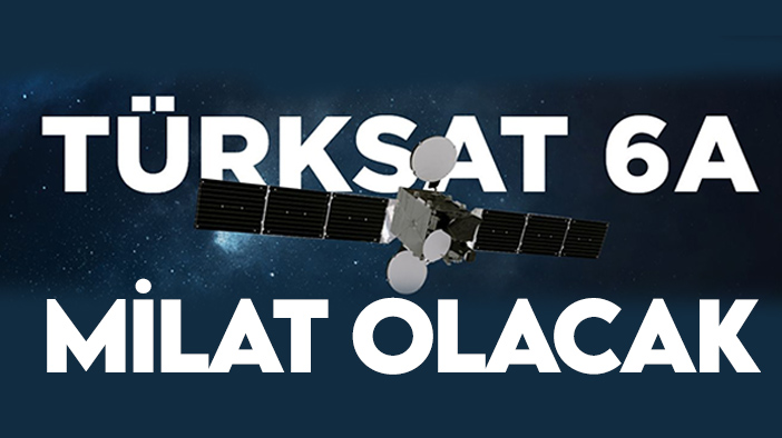 Türksat 6A'nın uzaya gönderilmesi Türkiye için milat olacak