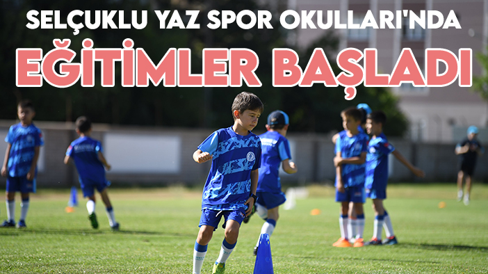 Selçuklu Yaz Spor Okulları start aldı