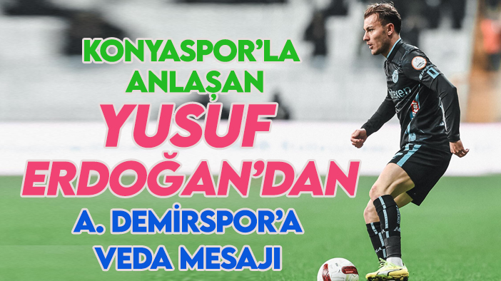 Konyaspor'la anlaşan Yusuf Erdoğan, 'Mavi Şimşekler'e veda etti