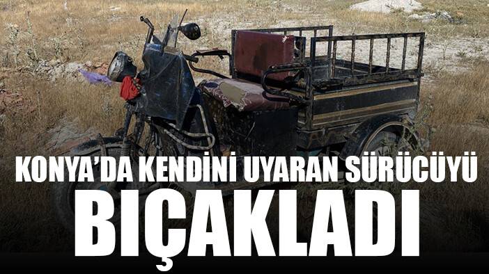 Uyarmak için aracından indi, bıçaklanarak hastanelik oldu