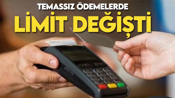 Temassız ödemelerde limit değişti: Tarih verildi