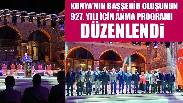 Konya'nın başşehir oluşunun 927. yılı için anma töreni düzenlendi