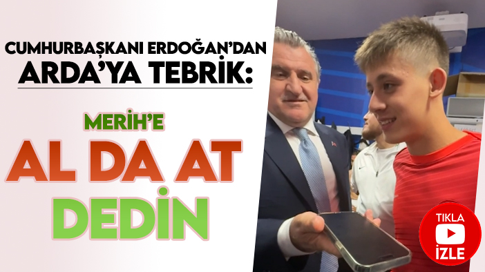 Cumhurbaşkanı Erdoğan’dan Arda Güler'e: "Adeta Merih'e 'al da at' dedin"