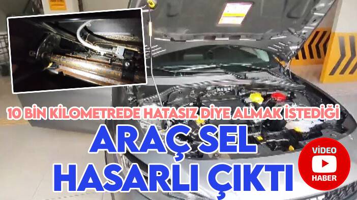 Konya'da 10 bin kilometrede hatasız diye almak istediği araç sel hasarlı çıktı