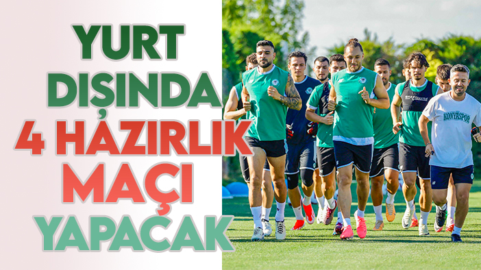 4 hazırlık maçı yapacak: Konyaspor'un yurt dışı kamp programı belli oldu