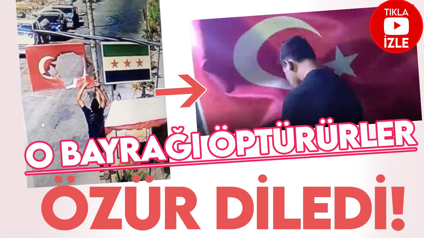 Suriye'deki provokasyonda Türk Bayrağına saldıran genç, Türk halkından özür dileyip Bayrağı öptü