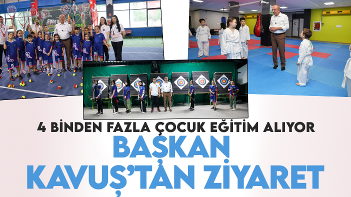 4 binden fazla çocuk spor eğitimi alıyor: Başkan Kavuş'tan sürpriz ziyaret