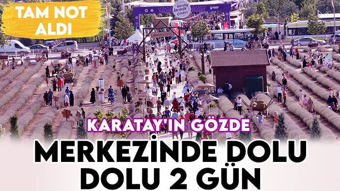 Karatay'ın gözde merkezinde dolu dolu 2 gün: Vatandaşlar tam not verdi