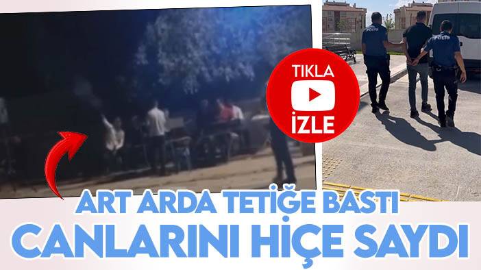 Art arda tetiğe basarak canlarını hiçe saydı! Konya polisi o magandayı yakaladı