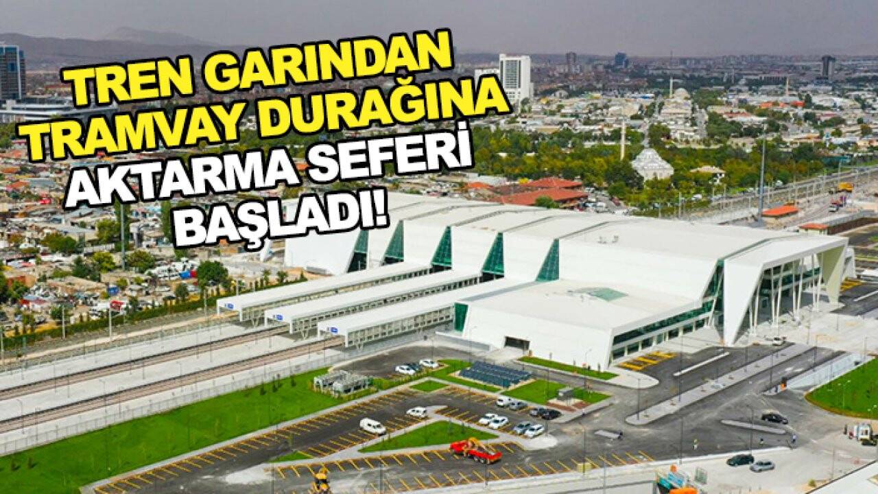 Konya AKOM duyurdu! Tren garından tramvay durağına aktarma seferi başladı