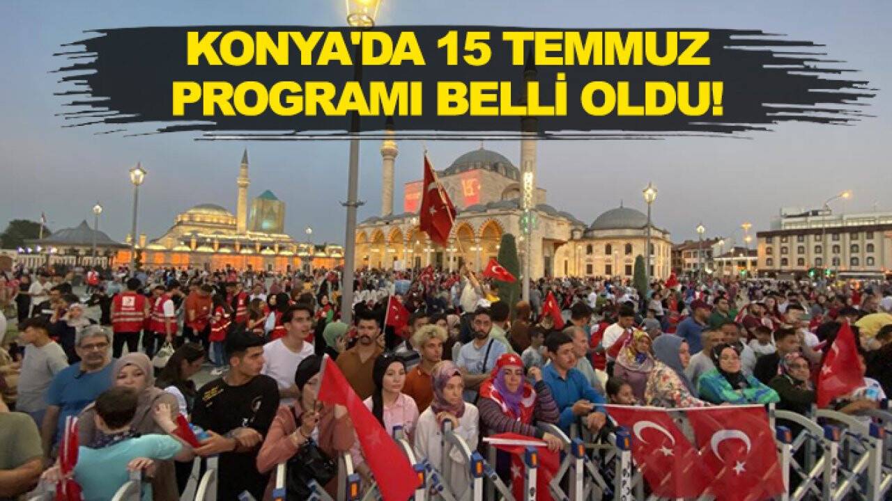 Cumhurbaşkanı Erdoğan millete seslenecek! Konya'da 15 Temmuz programı belli oldu