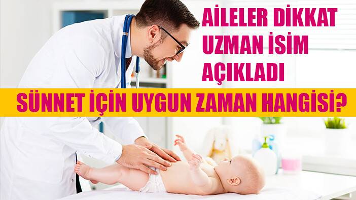 Sünnet için en uygun dönem nedir? Uzman isim açıkladı