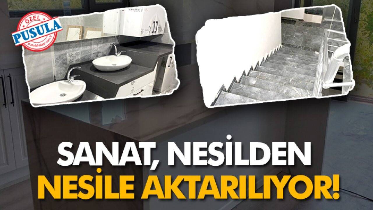 Sanat, nesilden nesile aktarılıyor!