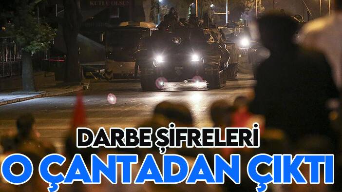 15 Temmuz darbe girişiminin şifreleri o çantadan çıktı