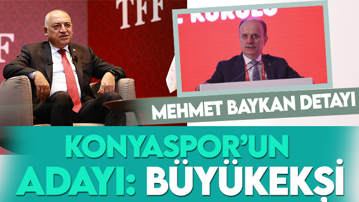 Konyaspor, TFF seçiminde Mehmet Büyükekşi'yi destekleyecek! Mehmet Baykan iddiası!