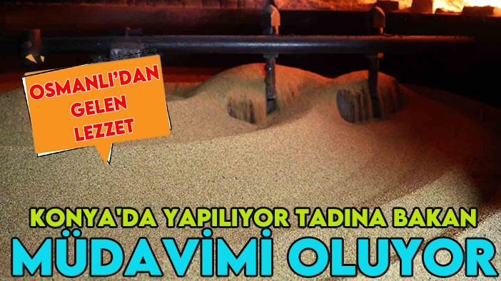 Konya'da yapılıyor tadına bakan müdavimi oluyor