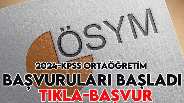 2024-KPSS Ortaöğretim başvuruları başladı! TIKLA&BAŞVUR