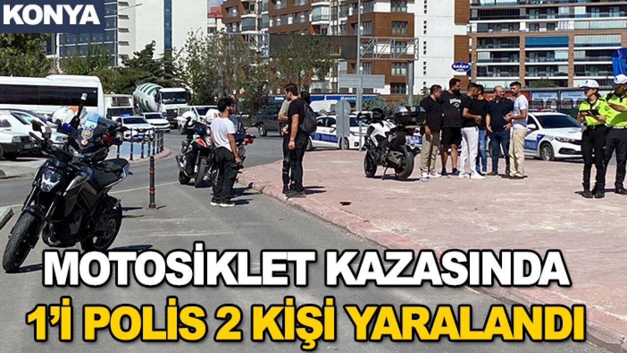 Konya'da motosiklet kazası: 1’i polis 2 kişi yaralandı
