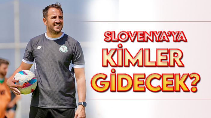 Konyaspor'da Slovenya kampına kimler gidecek?