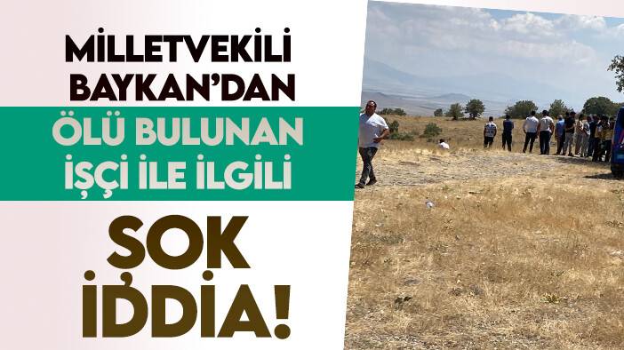 Milletvekili Mehmet Baykan'dan ölü bulunan belediye işçisi ile ilgili şok iddia!