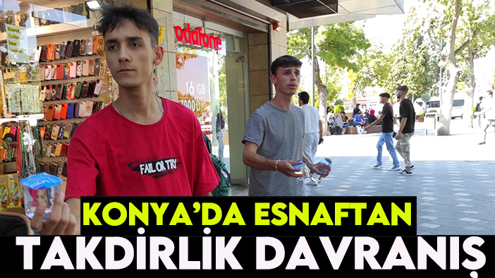 Konya’da esnaftan takdirlik davranış