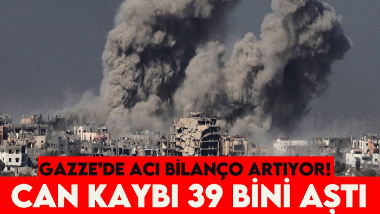Gazze’de acı bilanço artıyor! Can kaybı 39 bini aştı