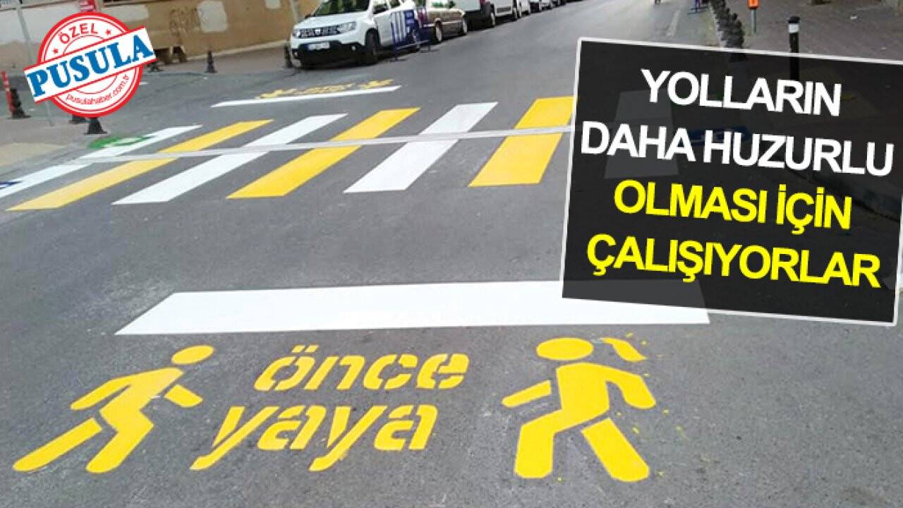 Yolların daha huzurlu olması için çalışıyorlar