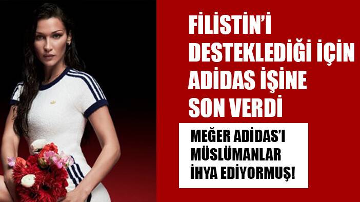 Hadid'i reklamlarından çıkaran Adidas'ı Müslümanlar ihya ediyormuş