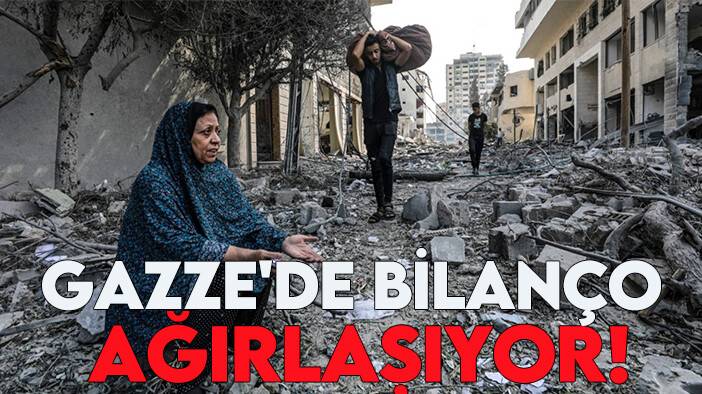 Gazze'de bilanço ağırlaşıyor!