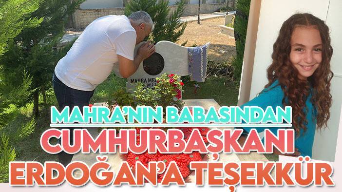 Mahra Melin Pınar'ın babasından Cumhurbaşkanı Erdoğan'a teşekkür, Erbakan ve Babacan'a sitem!