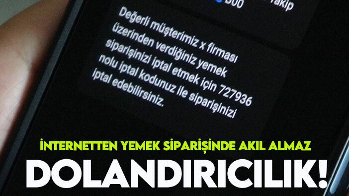 İnternetten yemek siparişinde akıl almaz dolandırıcılık!