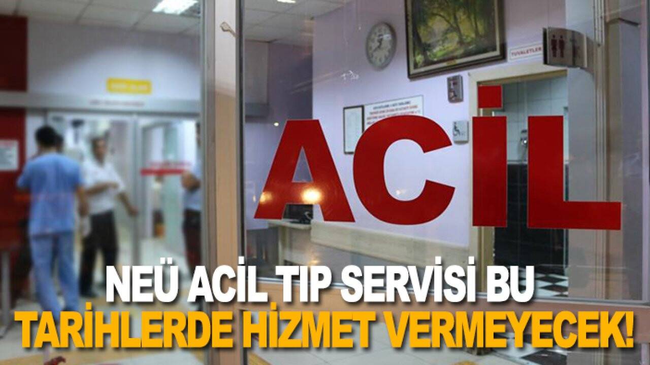 Son dakika: Necmettin Erbakan Üniversitesi Tıp Fakültesi Acil Tıp Servisi bu tarihlerde hizmet vermeyecek!