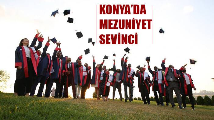 Yabancı öğrenciler Konya'da mezuniyet sevinci yaşadı