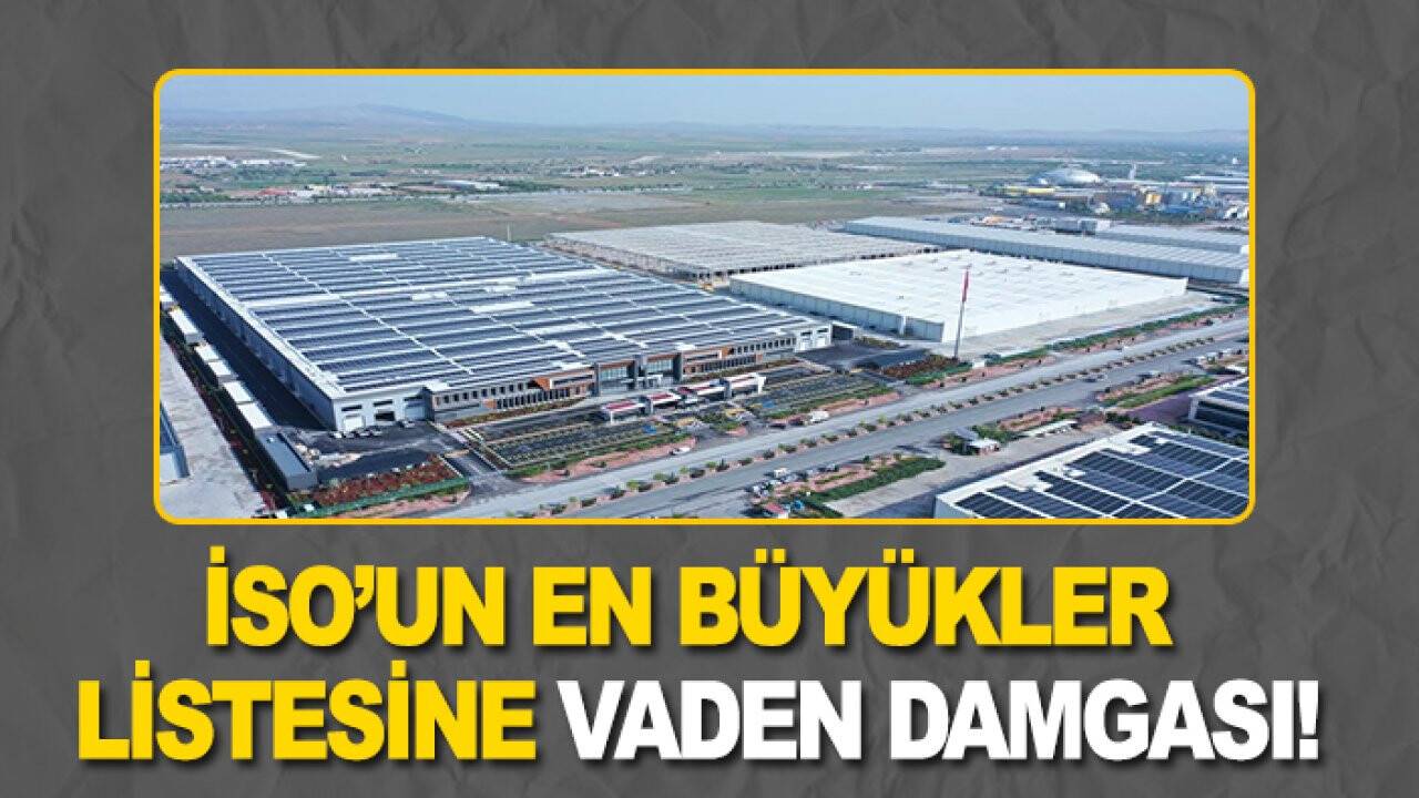 İSO’un en büyükler listesine Vaden damgası