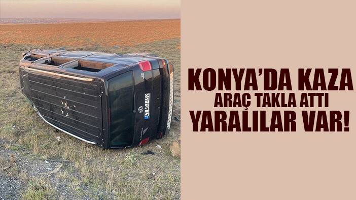 Konya'da araç takla attı: 2 yaralı