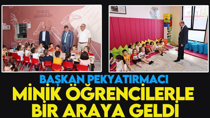 Başkan Pekyatırmacı minik öğrencilerle bir araya geldi