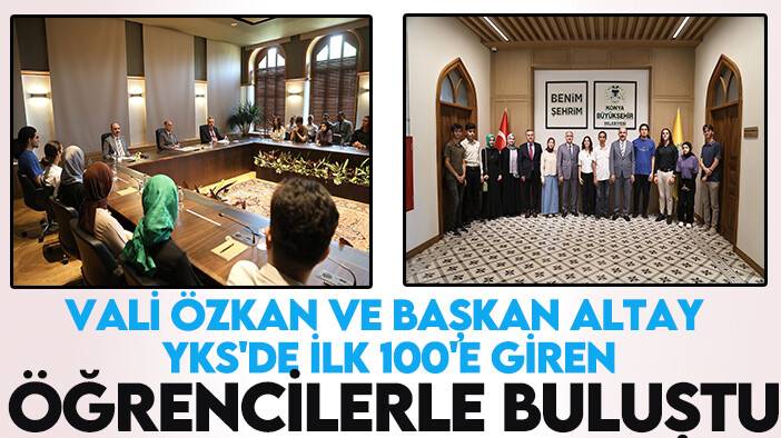 Vali Özkan ve Başkan Altay YKS'de ilk 100'e giren öğrencilerle buluştu
