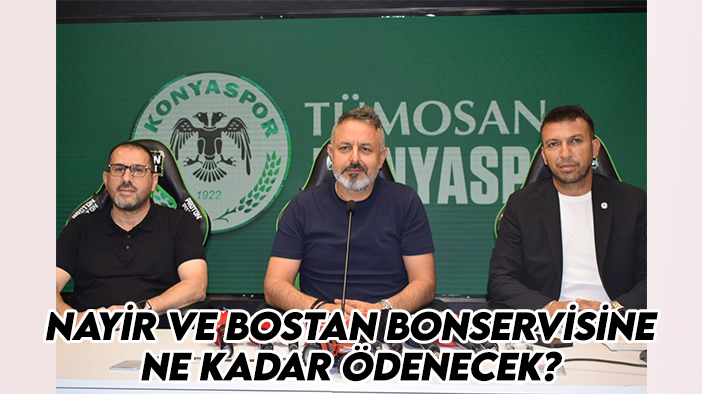 Nayir ve Bostan bonservisine ne kadar ödenecek? Başkan Korkmaz açıkladı